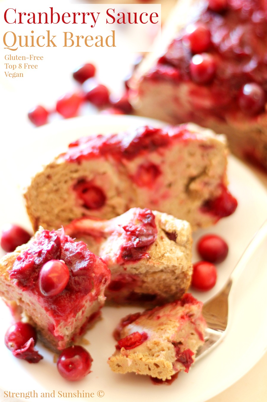 Cranberry Sauce Quick Bread | Strength and Sunshine
