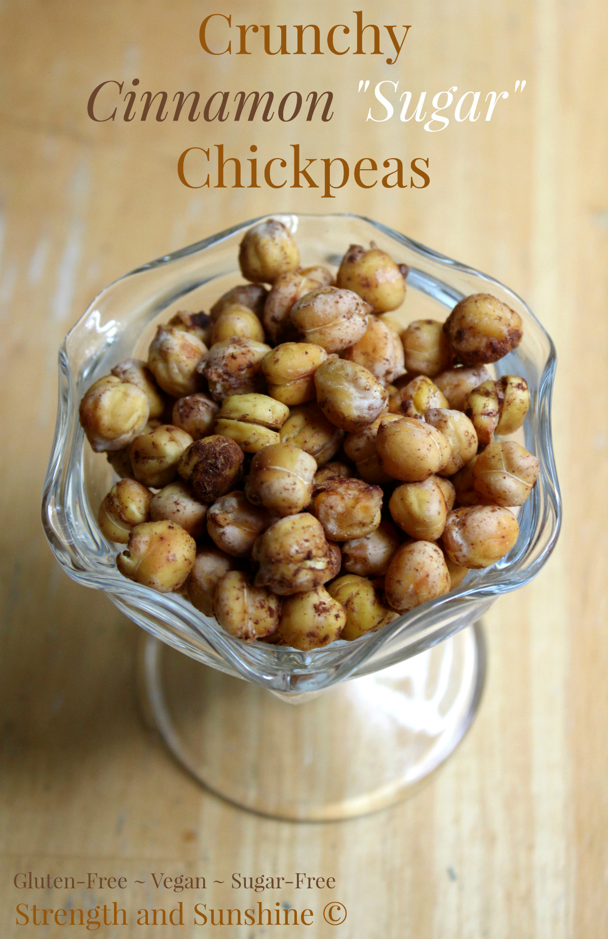 Crunchy Cinnamon "Sugar" Chickpeas | Strength and Sunshine @RebeccaGF666 #snacks #chickpeas #glutenfree #vegan #sugarfree